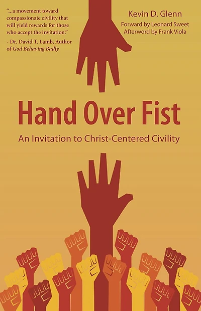 Hand over Fist: An Invitation to Christ-Centered Civility