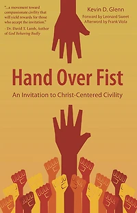 Hand over Fist: An Invitation to Christ-Centered Civility