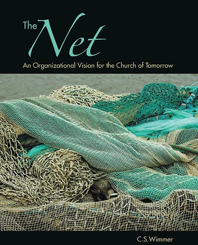 The Net: An Organizational Vision for the Church of Tomorrow
