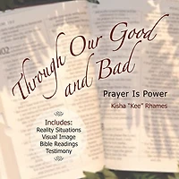 Through Our Good and Bad: Prayer Is Power