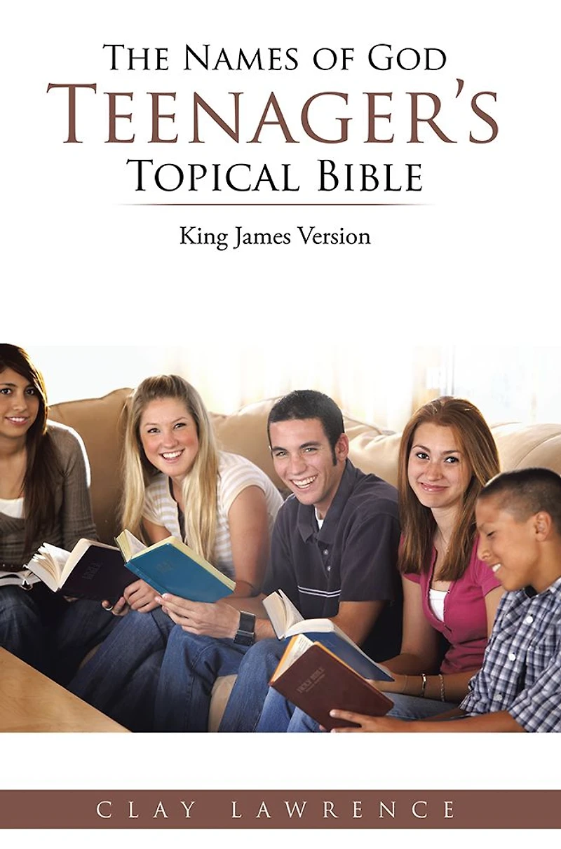 The Names of God TEENAGER'S Topical Bible: King James Version