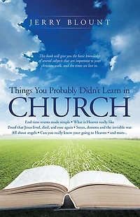 Things you Probably Didn't Learn Church: End time events made simple What is Heaven really like Proof that Jesus lived, died, and rose again Satan, demons the invisible war All about angels Can know your going to more.......