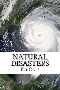 Natural Disasters: Understanding Weather Just for Kids!