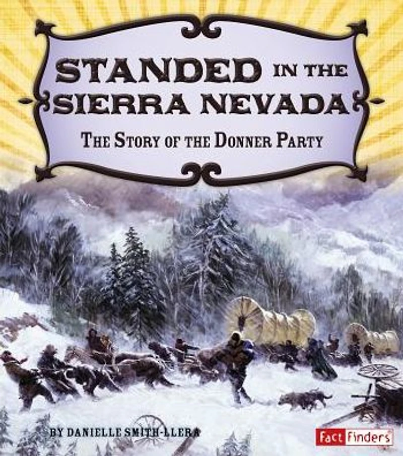 Stranded the Sierra Nevada: Story of Donner Party
