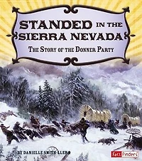 Stranded the Sierra Nevada: Story of Donner Party