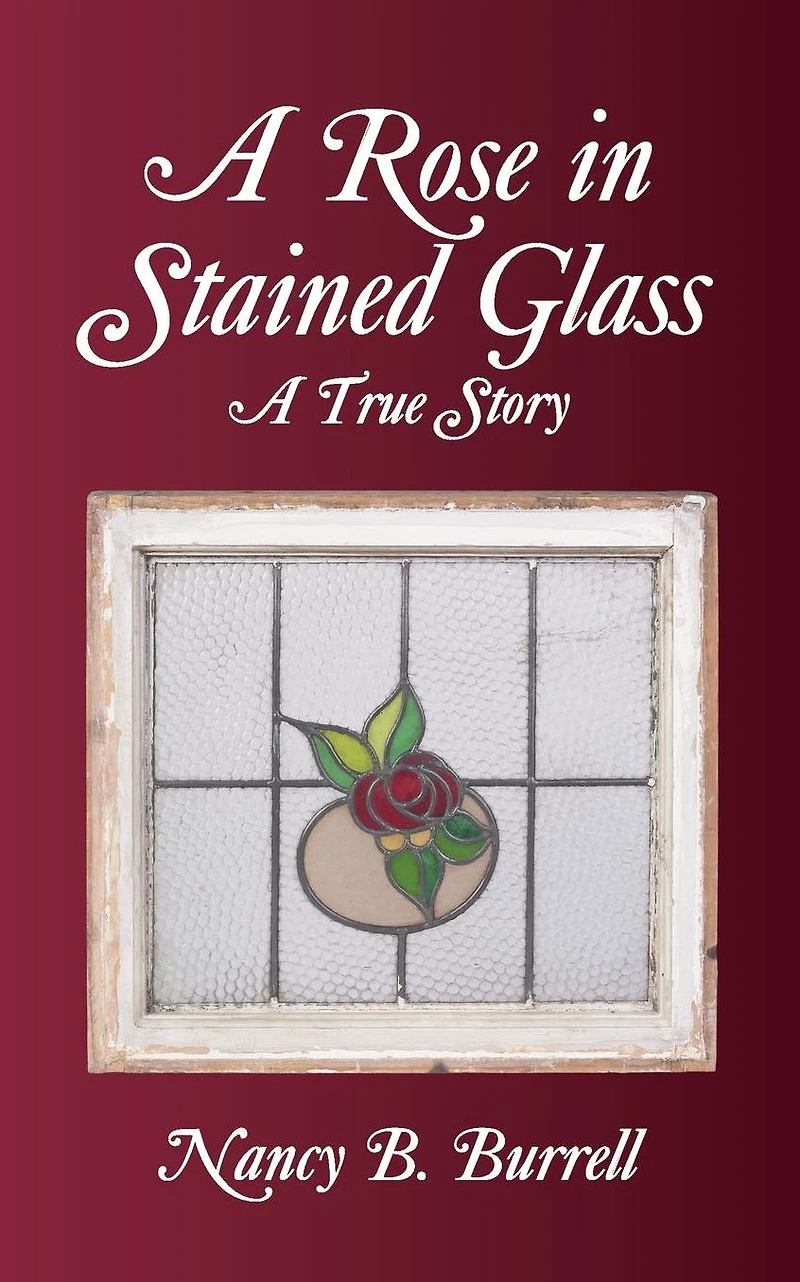 A Rose Stained Glass: true story