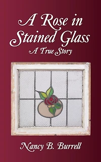 A Rose Stained Glass: true story