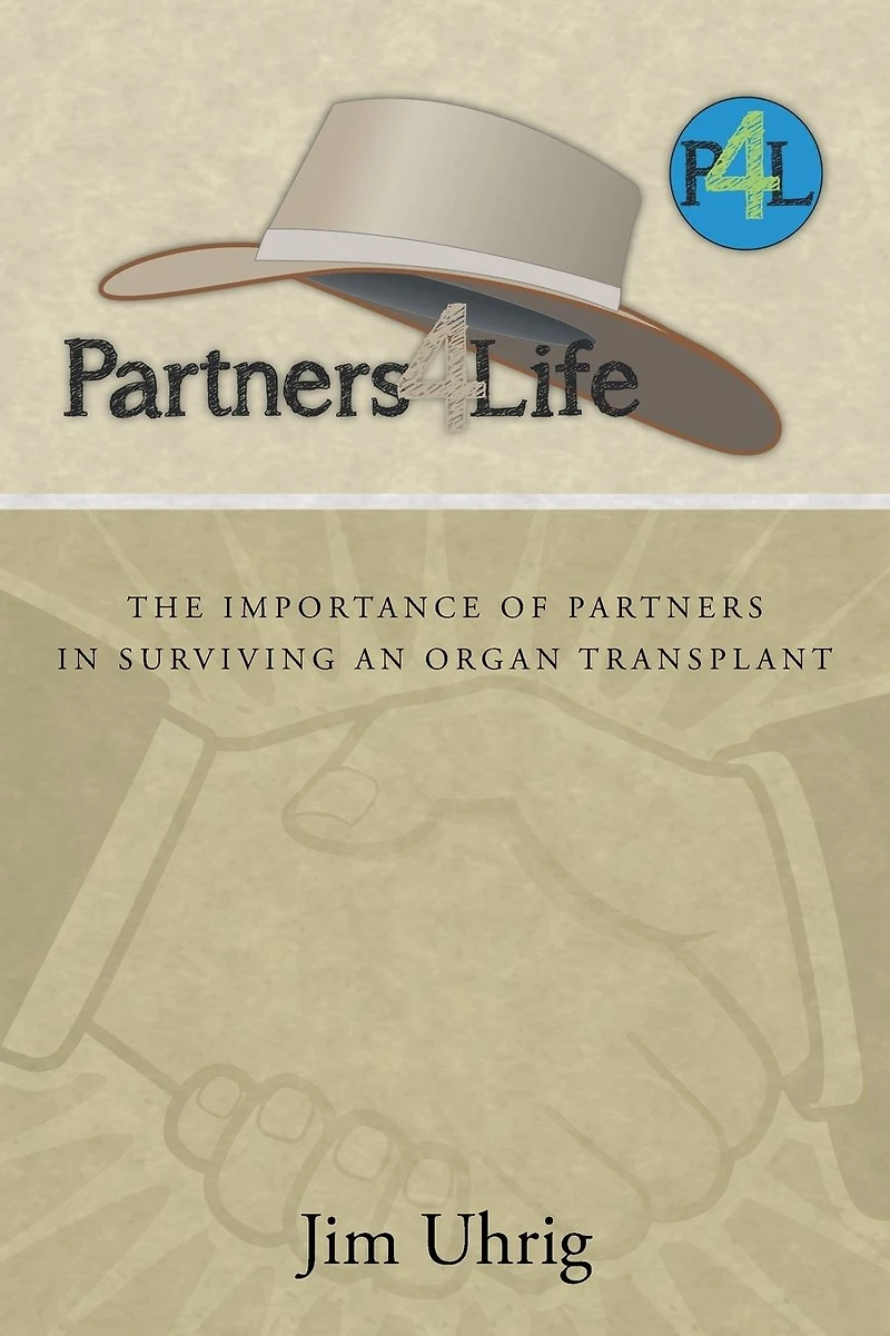 Partners 4 Life: The Importance of Surviving an Organ Transplant
