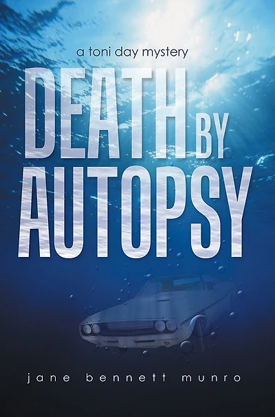 Death by Autopsy: A Toni Day Mystery