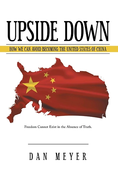 Upside Down: How We Can Avoid Becoming the United States of China