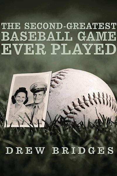 The Second-Greatest Baseball Game Ever Played: A Memoir