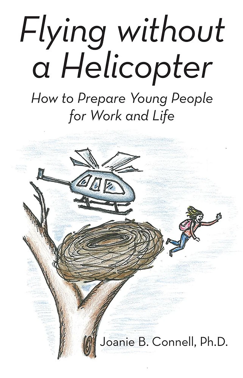 Flying without a Helicopter: How to Prepare Young People for Work and Life
