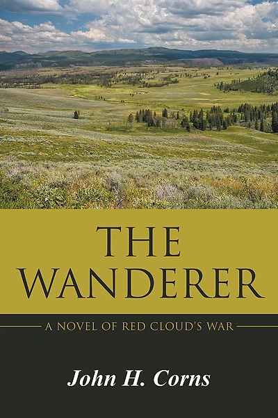 The Wanderer: A Novel of Red Cloud's War