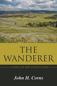 The Wanderer: A Novel of Red Cloud's War