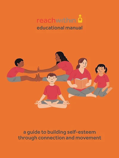 Reachwithin Educational Manual: A Guide to Building Self-Esteem Through Connection and Movement