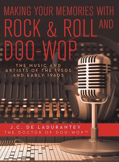 Making Your Memories with Rock & Roll and Doo-Wop: the Music Artists of 1950s Early 1960s