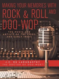 Making Your Memories with Rock & Roll and Doo-Wop: the Music Artists of 1950s Early 1960s