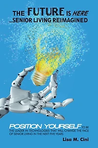 The Future Is Here: Senior Living Reimagined