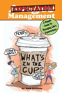 Anger Management: A Simple Guide to Managing Life's Expectations