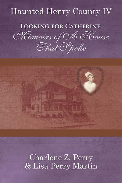 Looking for Catherine: Memoirs of A House That Spoke