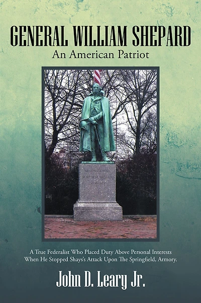 GENERAL WILLIAM SHEPARD: AN AMERICAN PATRIOT