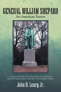 GENERAL WILLIAM SHEPARD: AN AMERICAN PATRIOT