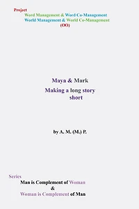 Maya & Mark: Making a long story short