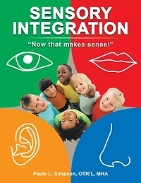 Sensory Integration: Now that makes sense!