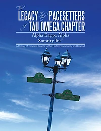 The Legacy of the Pacesetters of Tau Omega Chapter, ALPHA KAPPA ALPHA SORORITY, INC: A History of Timeless Service to the Harlem Community and Beyond