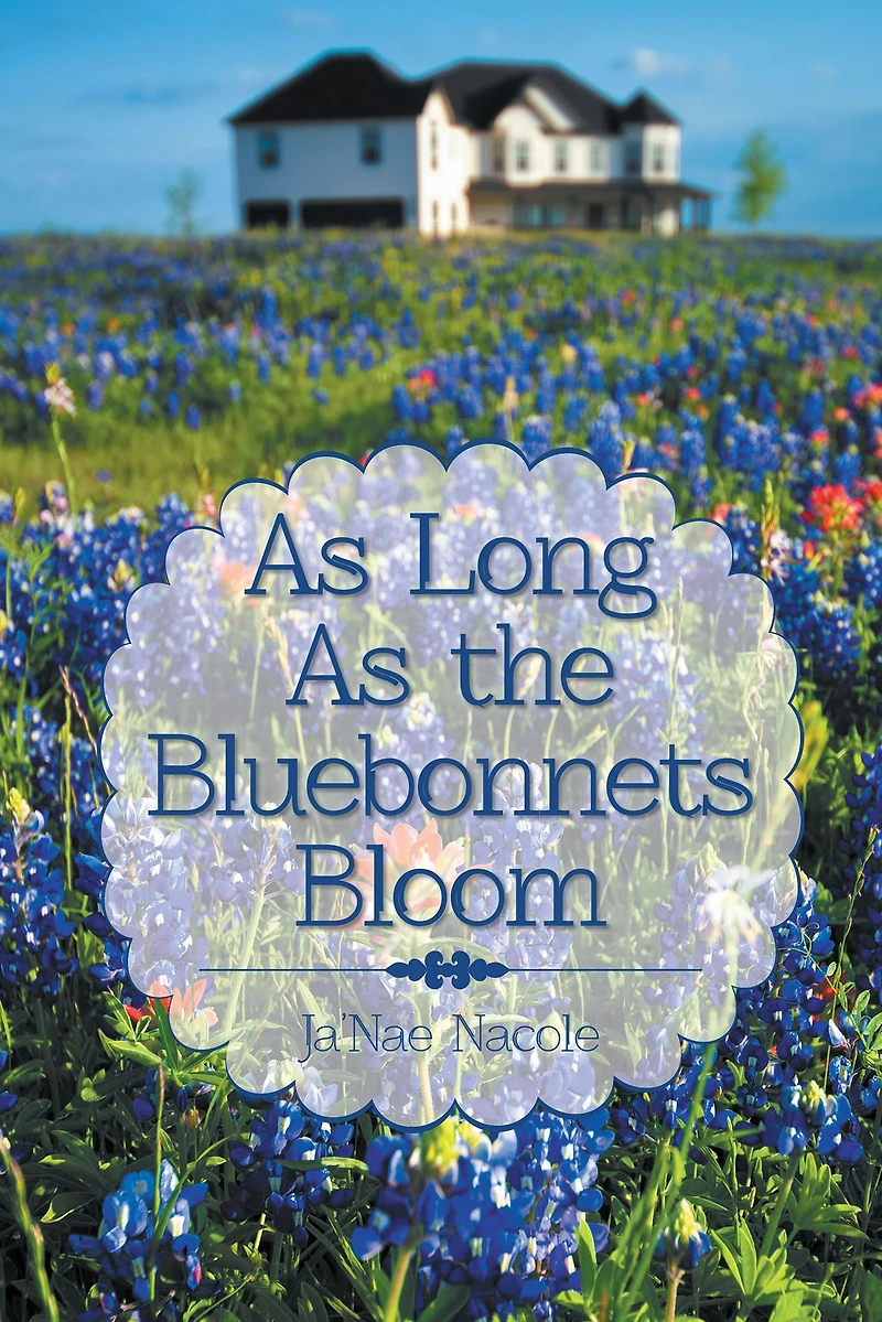 As Long As the Bluebonnets Bloom