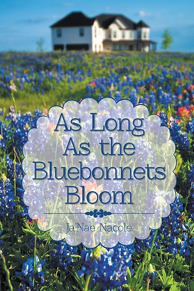 As Long As the Bluebonnets Bloom