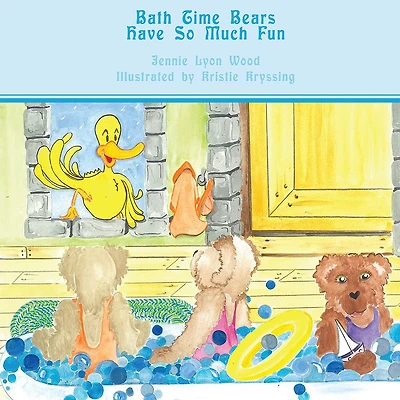 Bath Time Bears Have So Much Fun