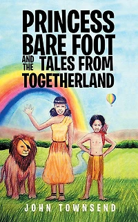 Princess Bare Foot and the Tales from Togetherland