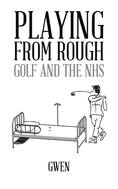 Playing from Rough: Golf and the Nhs