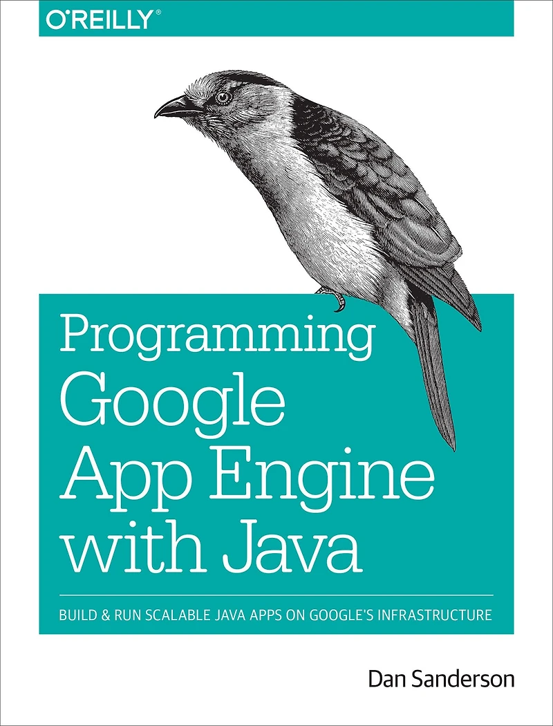 Programming Google App Engine with Java: Build & Run Scalable Java Applications on Google's Infrastructure