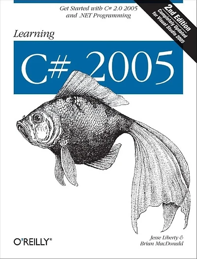 Learning C# 2005: Get Started with C# 2.0 and .NET Programming