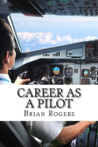 Career As A Pilot: What They Do, How to Become One, and the Future Holds!