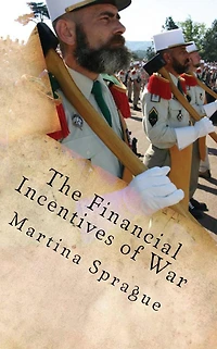 The Financial Incentives of War: Poverty Draft, Mercenaries, and Volunteers Foreign Armies