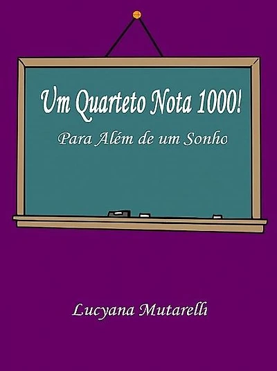 Um Quarteto Nota 1000!