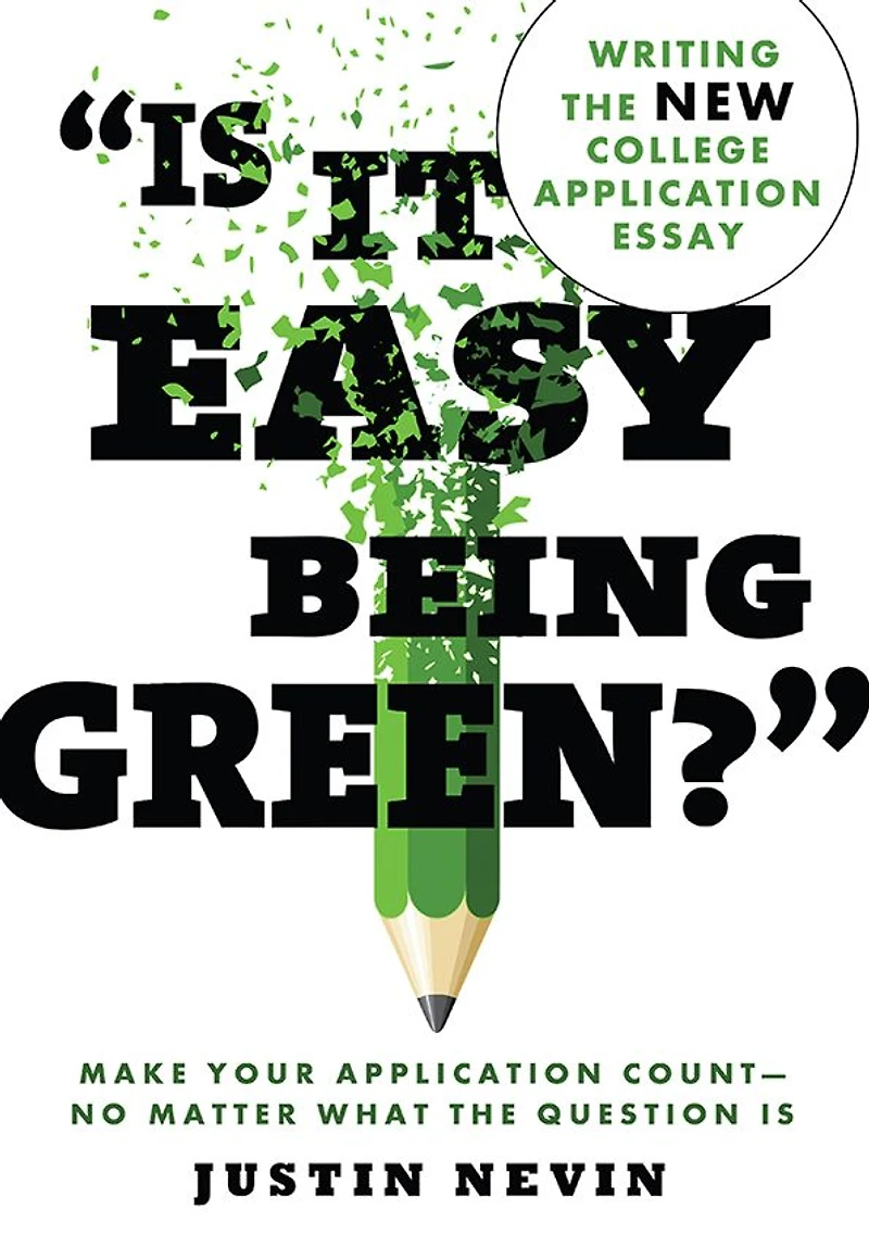 "Is It Easy Being Green?": Writing the New College Application Essay