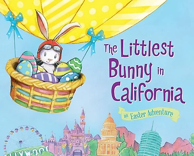The Littlest Bunny in California: An Easter Adventure