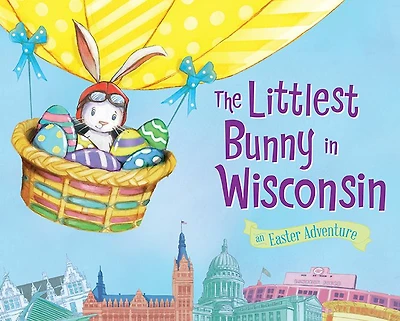 The Littlest Bunny in Wisconsin: An Easter Adventure
