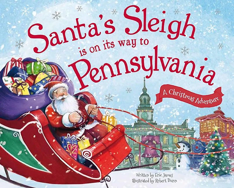 Santa's Sleigh Is on Its Way to Pennsylvania: A Christmas Adventure