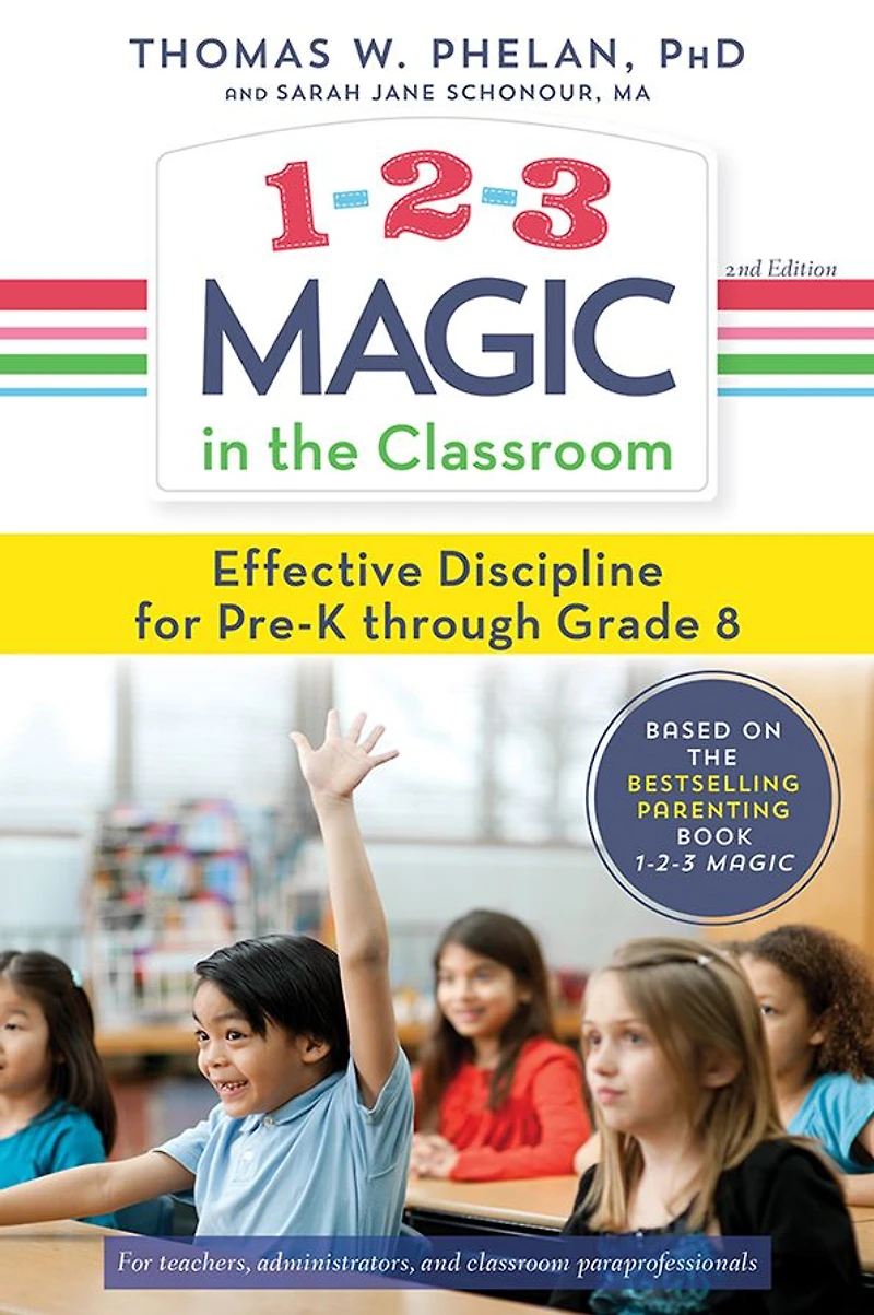 1-2-3 Magic the Classroom: Effective Discipline for Pre-K through Grade 8