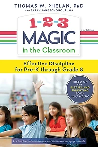 1-2-3 Magic the Classroom: Effective Discipline for Pre-K through Grade 8