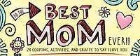 To the Best Mom Ever!