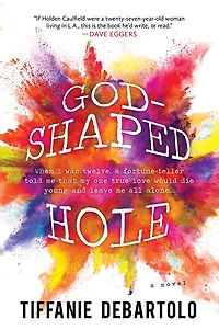 God-Shaped Hole: A Novel