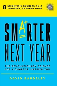 Smarter Next Year: The Revolutionary Science for a Smarter, Happier You
