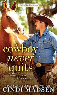 A Cowboy Never Quits: Turn Around Ranch novel