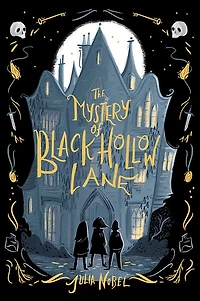 The Mystery of Black Hollow Lane (Black Series #1)